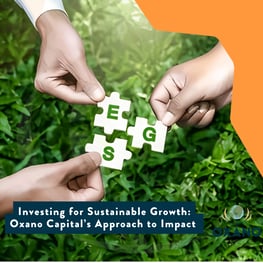 🌱 Investing for Sustainable Growth: Oxano Capital’s Approach to Impact 🌍